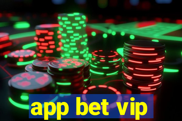 app bet vip